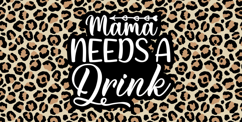 Mama Needs A Drink Stubby Holder/ Can Cooler